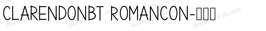 ClarendonBT RomanCon字体转换